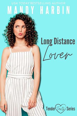 Long Distance Lover by Mandy Harbin