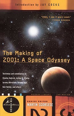 The Making of 2001: A Space Odyssey by Fay Cocks, Stephanie Schwam, Jay Cocks, Martin Scorsese, Stanley Kubrick