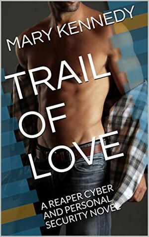 Trail of Love by Mary Kennedy