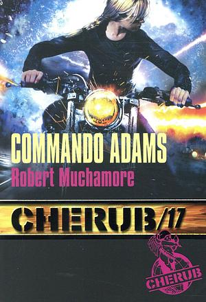 Commando Adams, Volume 17 by Robert Muchamore