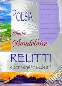 Relitti by Charles Baudelaire