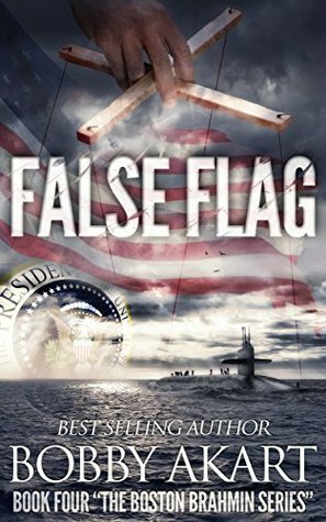 False Flag by Bobby Akart, Joseph Morton