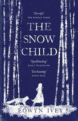 The Snow Child by Eowyn Ivey