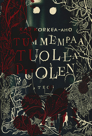 Tummempaa tuolla puolen by Kaj Korkea-aho, Laura Beck