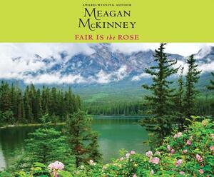 Fair Is the Rose by Meagan McKinney