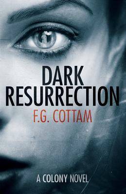 Dark Resurrection by F.G. Cottam