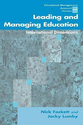 Leading and Managing Education: International Dimensions by Jacky Lumby, Nicholas H. Foskett