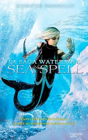 Sea Spell by Jennifer Donnelly