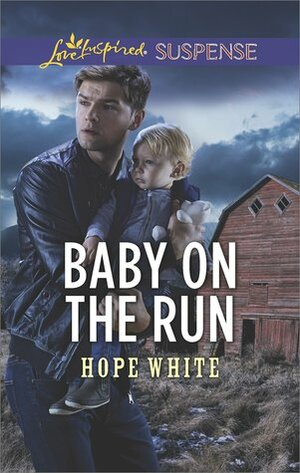 Baby on the Run by Hope White