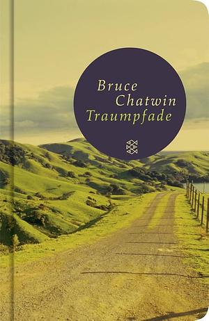 Traumpfade by Bruce Chatwin