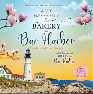 The Bakery In Bar Harbor by Amy Rafferty