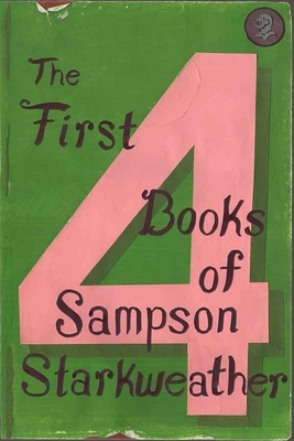 The First 4 Books of Sampson Starkweather by Sampson Starkweather