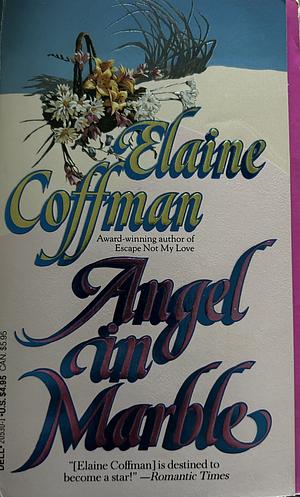 Angel In Marble by Elaine Coffman