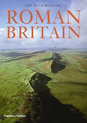 Roman Britain: A New History by Guy de la Bédoyère