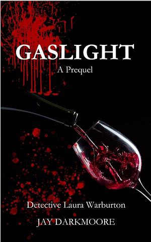 Gaslight by Jay Darkmoore