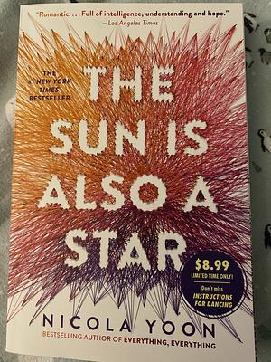 The Sun Is Also a Star by Nicola Yoon, Nicola Yoon