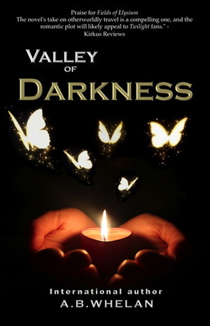 Valley of Darkness Part 1 & Part 2 by A.B. Whelan