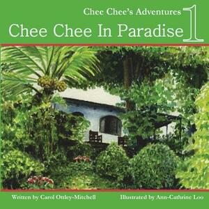 Chee Chee in Paradise: Chee Chee's Adventures Book 1 by Carol Mitchell