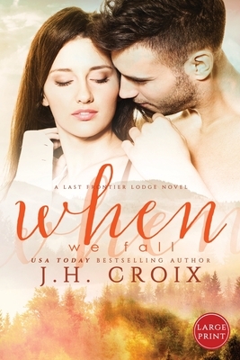 When We Fall by J.H. Croix