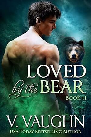 Loved by the Bear - Book 2 by V. Vaughn