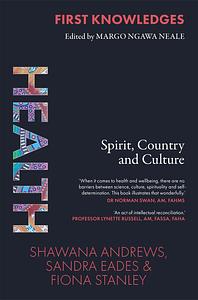 Health: Spirit, Country and Culture by Fiona Stanley, Sandra Eades, Shawana Andrews