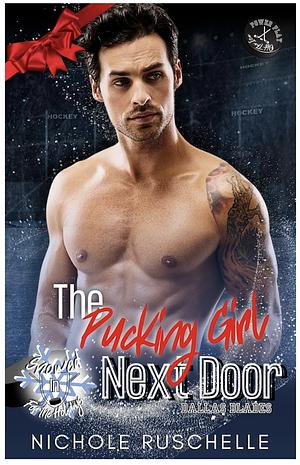 The Pucking Girl Next Door : Power Play Off The Ice: Snowed in for the Hoildays by Nichole Ruschelle