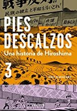 Pies descalzos 3 - Una historia de Hiroshima by Keiji Nakazawa