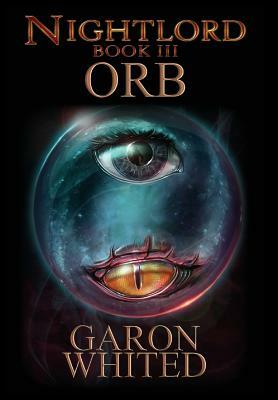 Nightlord: Orb by Garon Whited