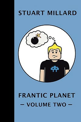 Frantic Planet: Volume II by Stuart Millard