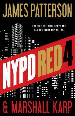 NYPD Red 4 by Marshall Karp, James Patterson