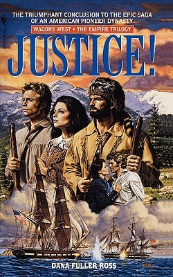 Justice! by Dana Fuller Ross