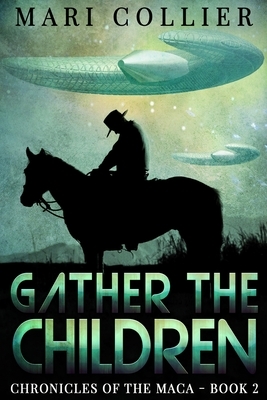 Gather The Children by Mari Collier