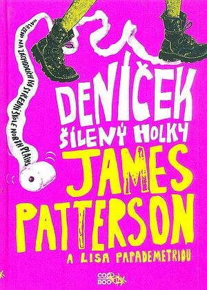 Deníček šílený holky by James Patterson