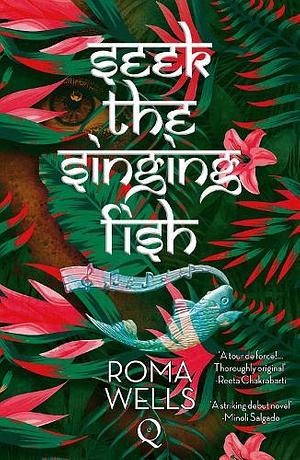 Seek The Singing Fish by Roma Wells