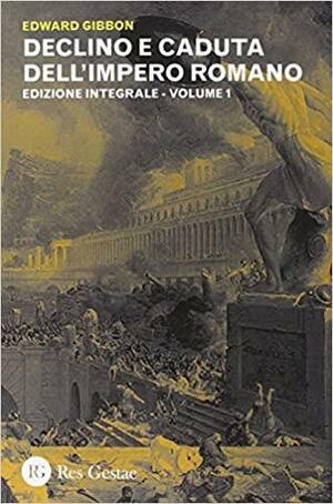 Declino e caduta dell'impero romano - Vol. 1 by Edward Gibbon