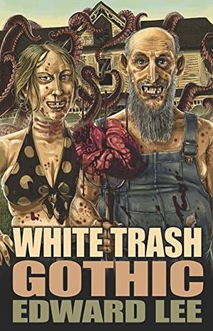 White Trash Gothic by Jim Agpalza, Edward Lee