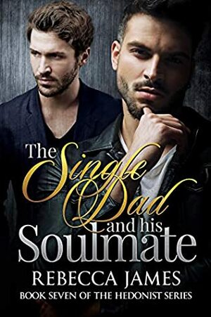 The Single Dad and His Soulmate by Rebecca James