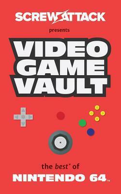 Screwattack's Video Game Vault: The Best of Nintendo 64 by Screw Attack, Craig Skistimas