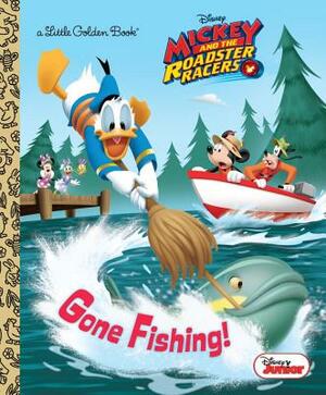 Gone Fishing! (Disney Junior: Mickey and the Roadster Racers) by Sherri Stoner