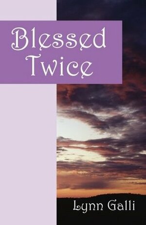 Blessed Twice by Lynn Galli