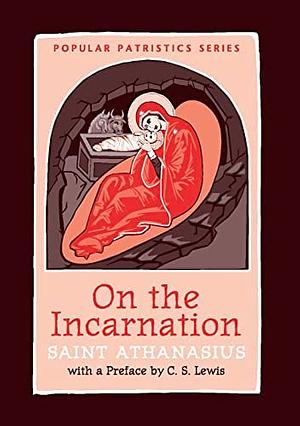 On the Incarnation of the Word by Athanasius of Alexandria