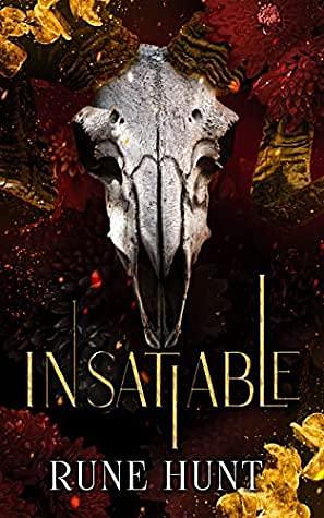 Insatiable by Rune Hunt