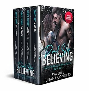 Don't Stop Believing: Complete South Beach Bad Boys Collection by Eva Luxe, Juliana Conners