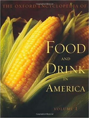 The Oxford Encyclopedia of Food and Drink in America: 2-Volume Set by Andrew F. Smith