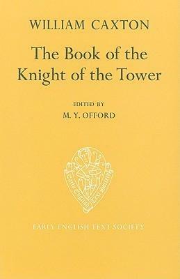 The Book of the Knight of the Tower by M.Y. Offord