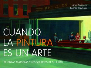 Cuando la pintura es un arte by Andy Pankhurst, Lucinda Hawksley