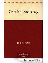 Criminal sociology by Enrico Ferri