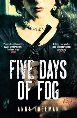 Five Days of Fog by Anna Freeman