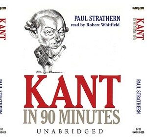 Kant in 90 Minutes by Paul Strathern