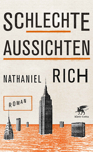 Schlechte Aussichten by Nathaniel Rich